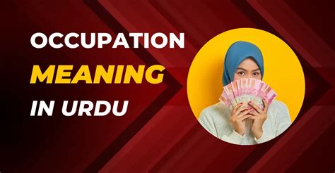 Occupation Meaning in Urdu & Defination (پیشہ) .